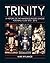 Trinity: A History of the W...