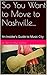 So You Want to Move to Nashville...: An Insider's Guide to Music City