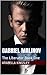 Gabriel Malinov: The Liberator Book One