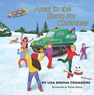 Away in the Snow for Christmas: MiMi's Every Day Adventures (Kindle Edition)