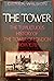 The Tower: The Tumultuous H...