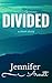 Divided: A Short Story