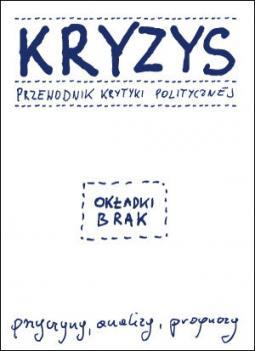 Kryzys. Przewodnik Krytyki Politycznej