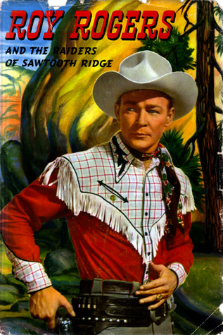 Roy Rogers and the Raiders of Sawtooth Ridge