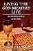 Living the God-Breathed Lif...
