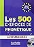 Les 500 exercices de phonét...