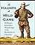 In Haunts of Wild Game: A Hunter-naturalist's Wanderings from Kahlamba to Libombo
