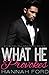 What He Provokes (What He W...
