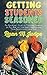Getting Students Seasoned: An Educator's Guide to Teaching Students of All Ages to Cook and Maintaining Your Professional Shelf-Life