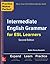 Practice Makes Perfect Intermediate English Grammar for ESL Learners