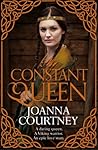 The Constant Queen by Joanna Courtney
