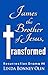 James the Brother of Jesus, Transformed: Resurrection Drama #4 (Resurrection Dramas)