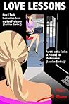 Love Lessons: How I Took Instruction from my Hot Professor (Lesbian Erotica) Part 1 in the Series ‘A Passion for Shakespeare (Lesbian Erotica)’