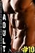 A Massive Collection of only the Hottest Adult Erotica Stories - Adult #10 (The Massive Adult Collection)