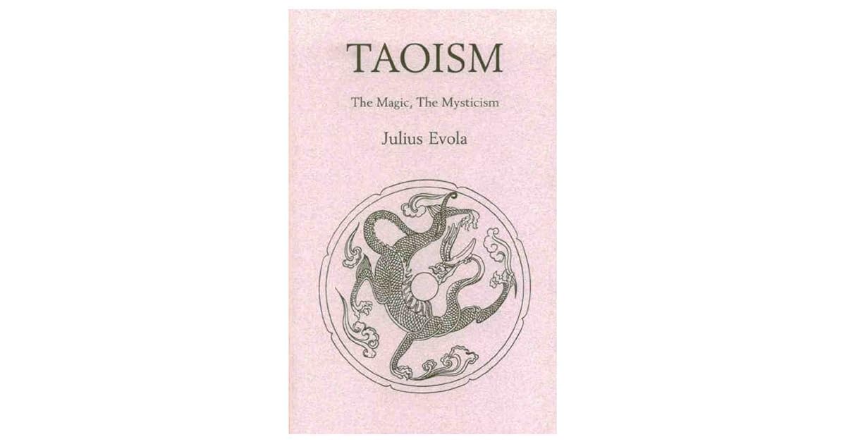 Taoism The Magic, The Mysticism by Julius Evola