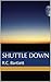 Shuttle Down