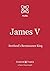 James V: Scotland's Renaiss...