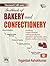 TEXTBOOK OF BAKERY AND CONFECTIONERY, 2 ED.