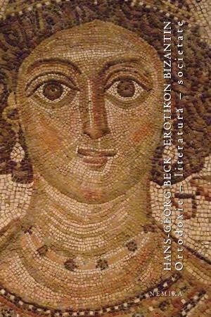 Erotikon bizantin: ortodoxie, literatură, societate