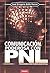 Comunicacion Poderosa con PNL