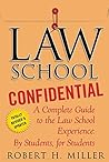 Law School Confidential by Robert H. Miller Law School Confidential by Robert H. Miller