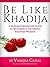Be Like Khadija: A Muslima's Beginners Guide To Becoming A Succesful Business Woman