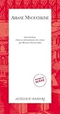 Ariane Mnouchkine : introduction, choix et présentation des textes par Béatrice Picon-Vallin Ariane Mnouchkine : introduction, choix et présentation des textes par Béatrice Picon-Vallin