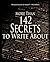 More Than 142 Secrets to Write About (Writer's Tool Box)