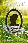 Forgotten & Remembered by Bree Wolf