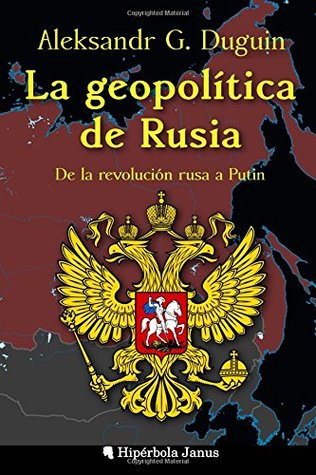 La geopolítica de Rusia: De la revolución rusa a Putin (Paperback)