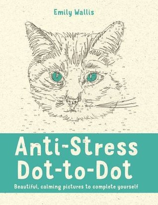 Anti-Stress Dot-to-Dot: Beautiful, Calming Pictures to Complete Yourself (Paperback)