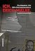 Ich. Erich Mielke: Der gefürchtetste Mann der DDR: Psychogramm des DDR-Geheimdienstchefs (German Edition)