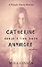 Catherine Doesn't Live Here Anymore (Purple Finch Horror #1)