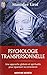 Psychologie transpersonnelle: Une approche globale et spirituelle pour épanouir sa conscience