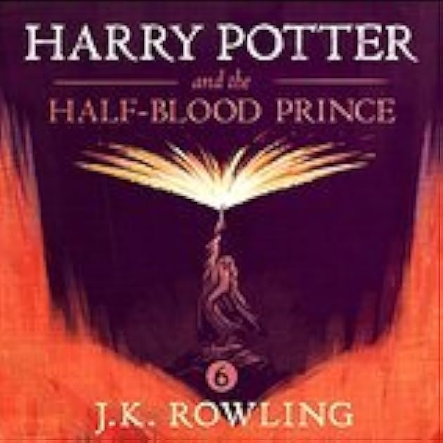 Harry Potter and the Half-Blood Prince (Harry Potter, #6)