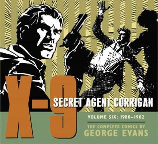 X-9: Secret Agent Corrigan, Volume 6: 1980 - 1982 (Hardcover)