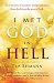 I Met God in Hell by Tim Ehmann
