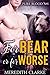 For Bear Or For Worse (Pure...