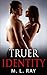 Truer Identity (Secret of the Blood Series, #3)