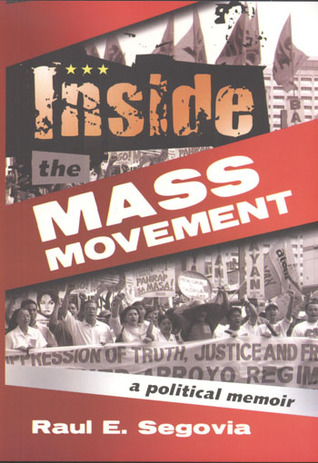 Inside the Mass Movement (A Political Memoir)