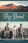 Big Bend Tales (American Chronicles) Book cover for Big Bend Tales (American Chronicles)
