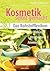 Kosmetik selbst gemacht - Das Rohstofflexikon (German Edition)