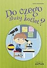 Do czego służy kotlet? by Anita Głowińska