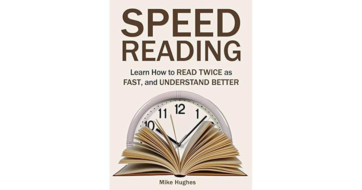 Speed Reading Learn How to Read Twice as Fast, and Understand Better