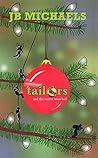 The Tannenbaum Tailors and the Secret Snowball by J.B.   Michaels