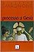 Processo a Gesù. È ancora ragionevole credere nella divinità ... by Giuseppe Savagnone