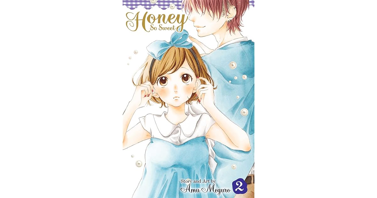 Honey So Sweet, Vol. 2 (Honey So Sweet, #2) by Amu Meguro