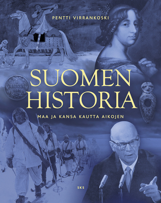 Suomen historia. Maa ja kansa kautta aikojen (Hardcover)