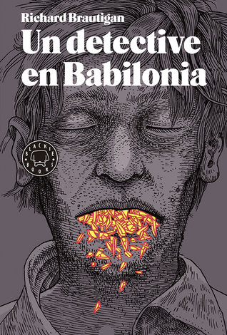 Portada de Un detective en Babilonia, de Richard Brautigan