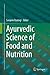 Ayurvedic Science of Food and Nutrition by Sanjeev Rastogi (Ed.)